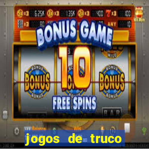 jogos de truco valendo dinheiro